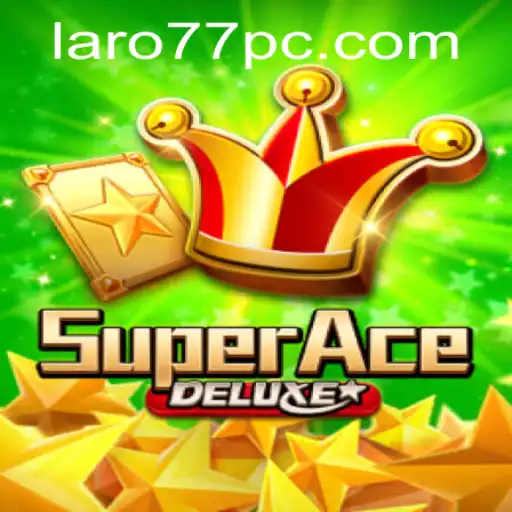 Exploring the World of SuperAceDeluxe and the Excitement of Laro 77